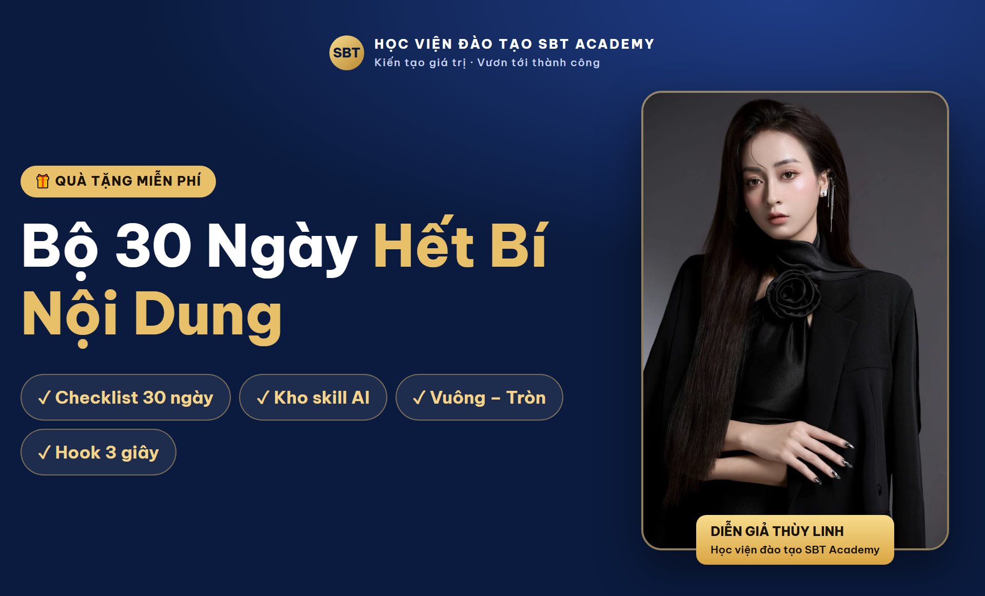 Quà tặng miễn phí Bộ 30 Ngày Hết Bí Nội Dung - Diễn giả Thùy Linh, Học viện đào tạo SBT Academy